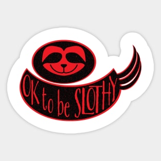 OK to be Slothy Sticker